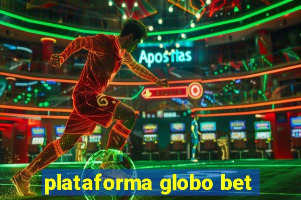 plataforma globo bet